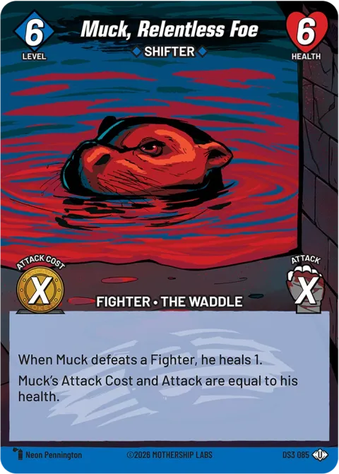 Muck, Relentless Foe
