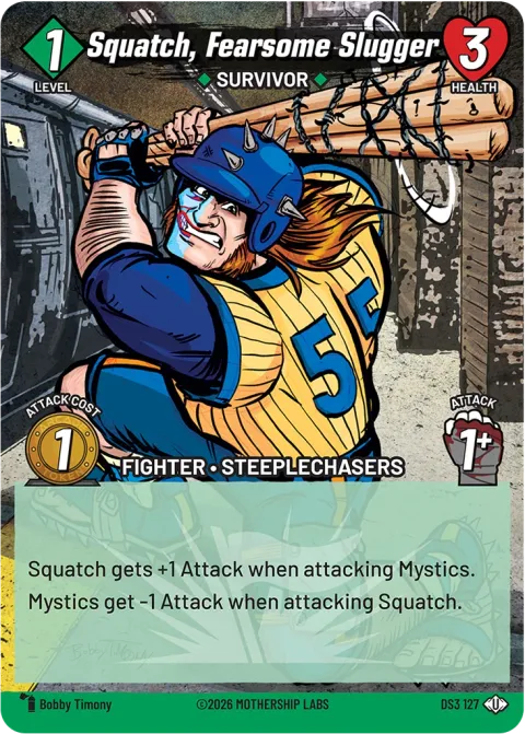 Squatch, Fearsome Slugger