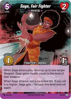 Sage, Fair Fighter