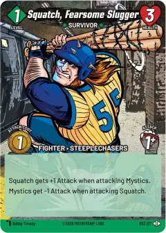 Squatch, Fearsome Slugger